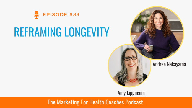 photo of andrea nakayama and amy lippmann and the words in blue reframing longevity